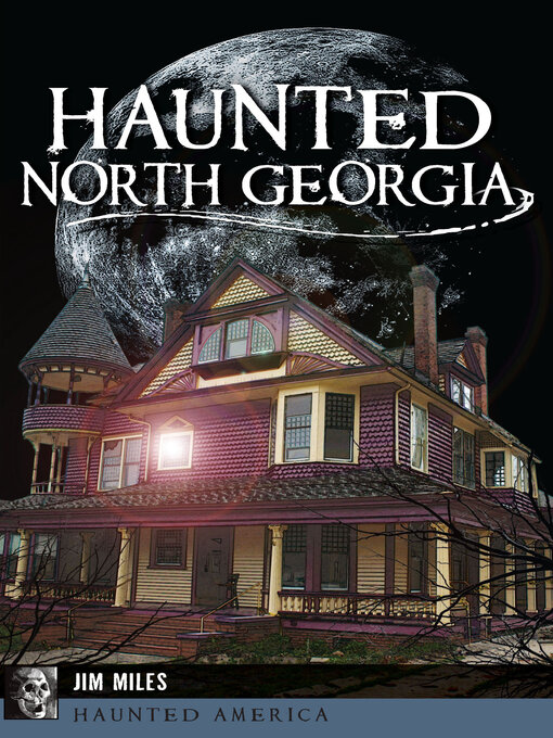 Title details for Haunted North Georgia by Jim Miles - Available